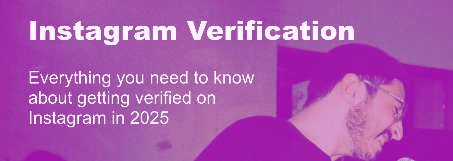 Cover image for How to Get the Instagram Verified Checkmark: The Artist's Complete Guide to Standing Out in 2025
