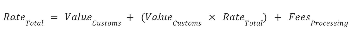 Total landed cost calculation formula showing customs value, tariff rate, and processing fees