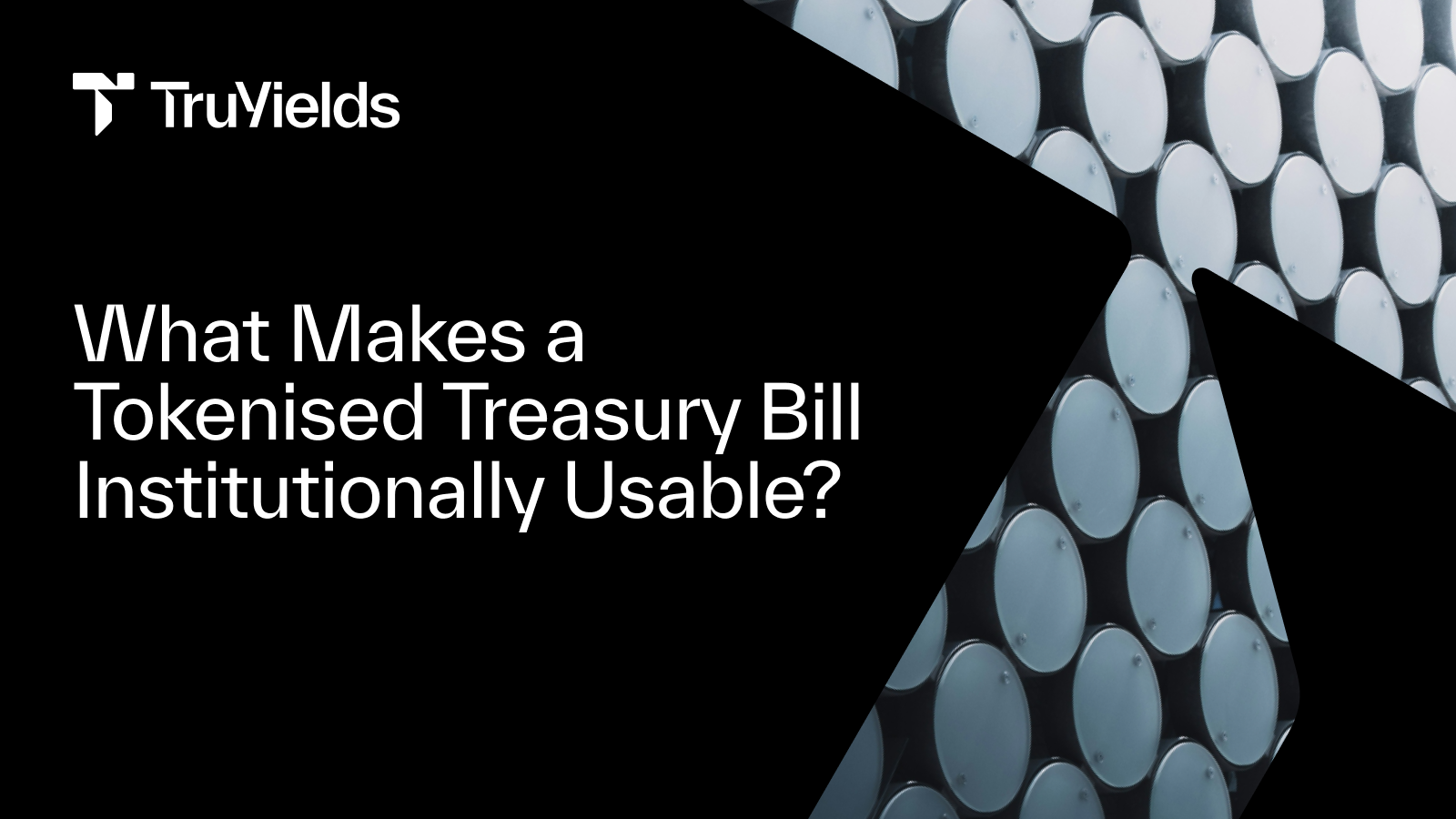 What Makes a Tokenised Treasury Bill Institutionally Usable?